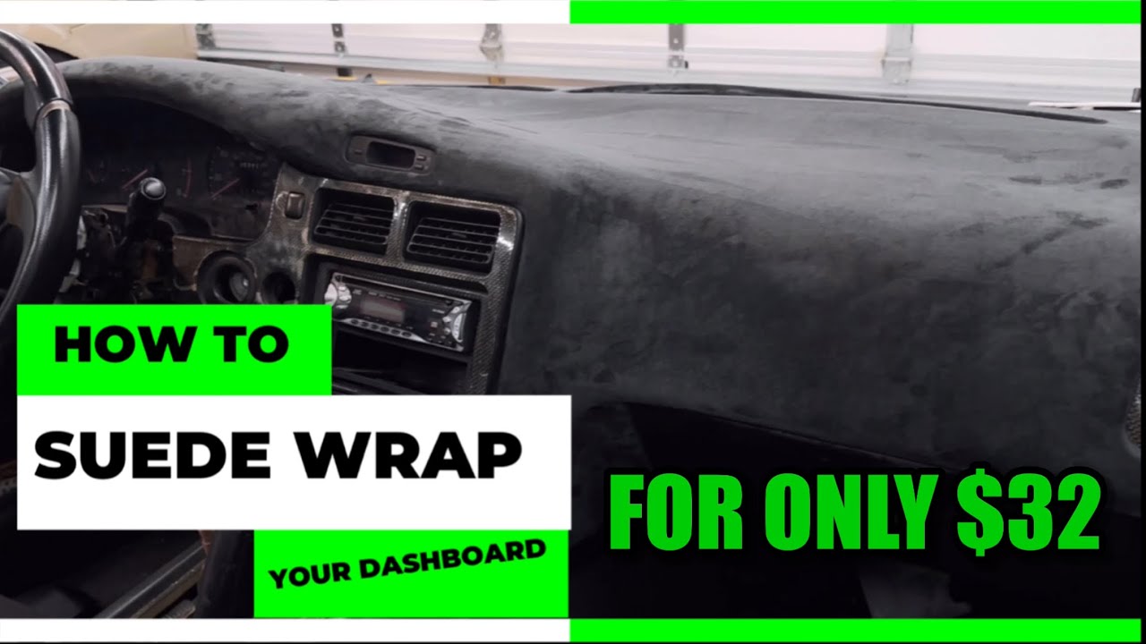 HOW TO SUEDE WRAP YOUR DASH