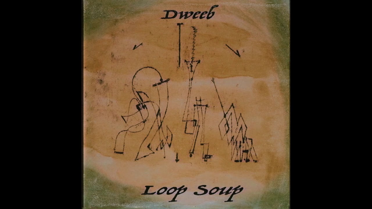Dweeb - Loop Soup