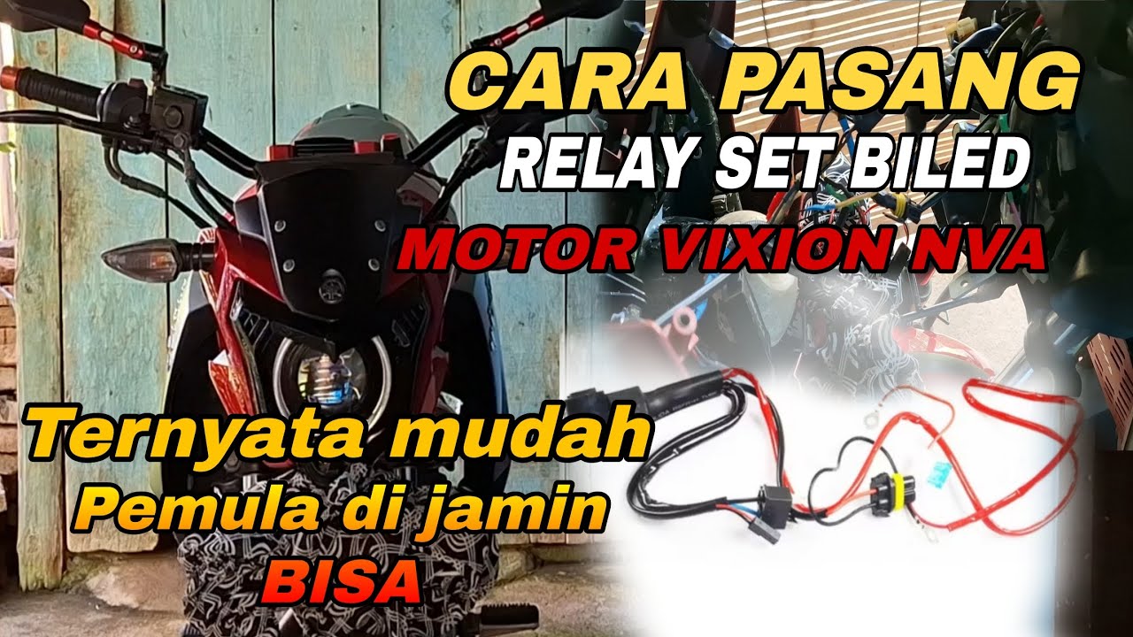 Cara Pasang Relay Set di Motor Vixion NVA (Pemula di jamin bisa)