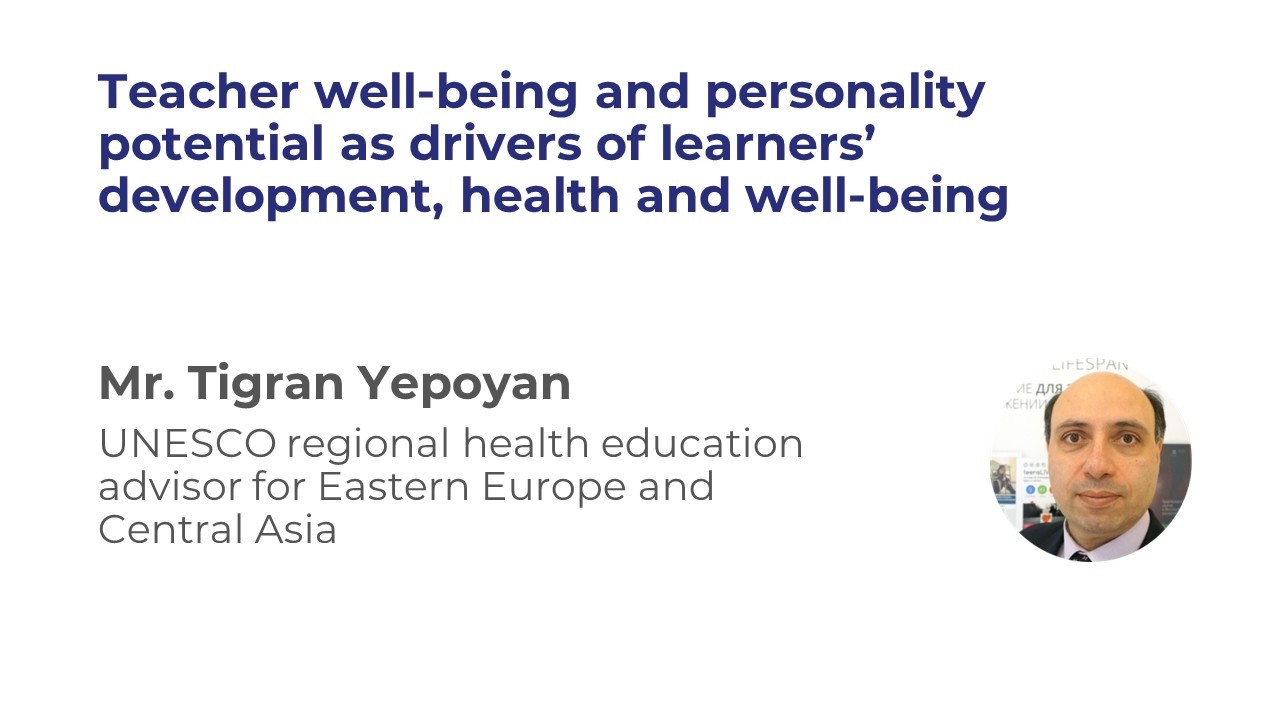 Webinar: Teacher wellbeing and personality potential - Tigran Yepoyan