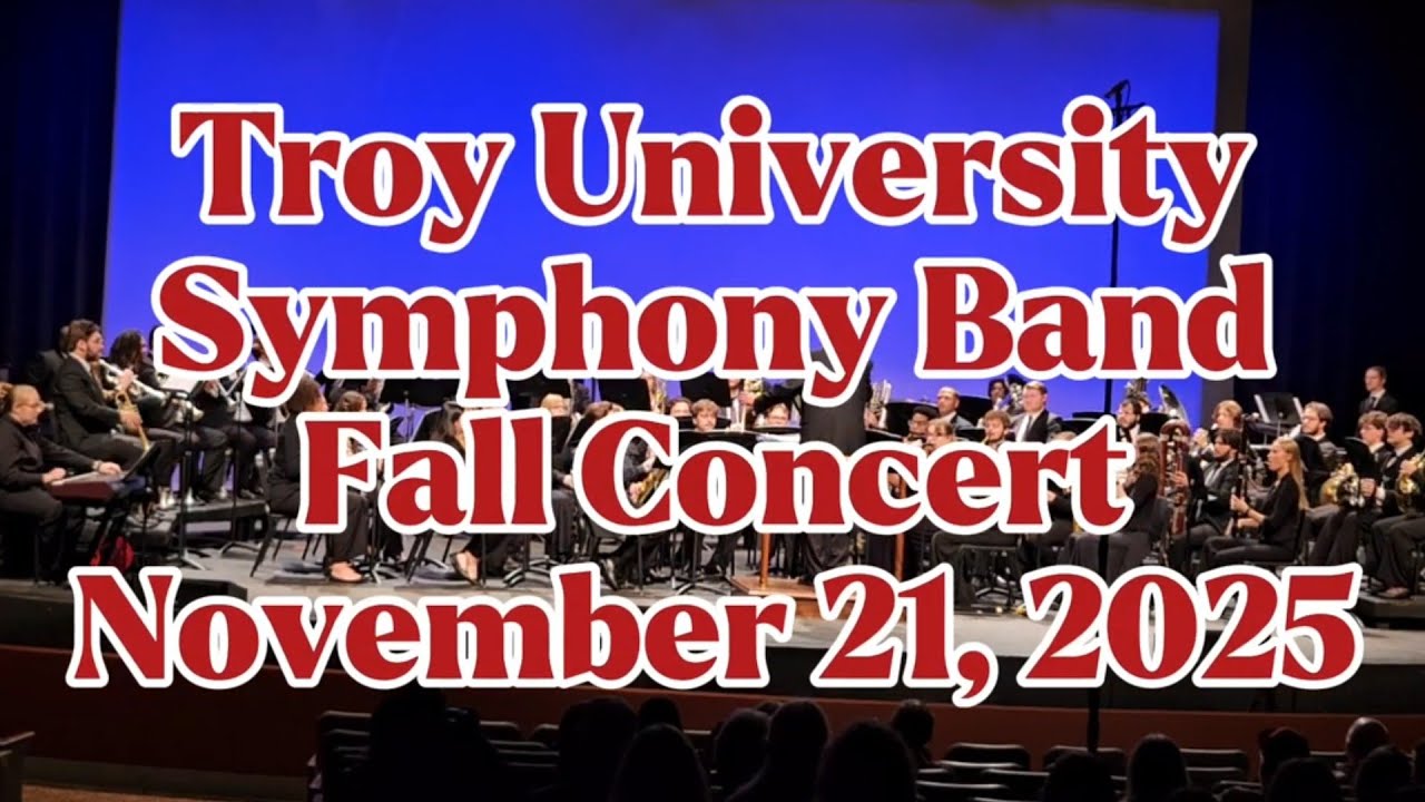  Troy University Symphony Band Fall Concert, November 21, 2025