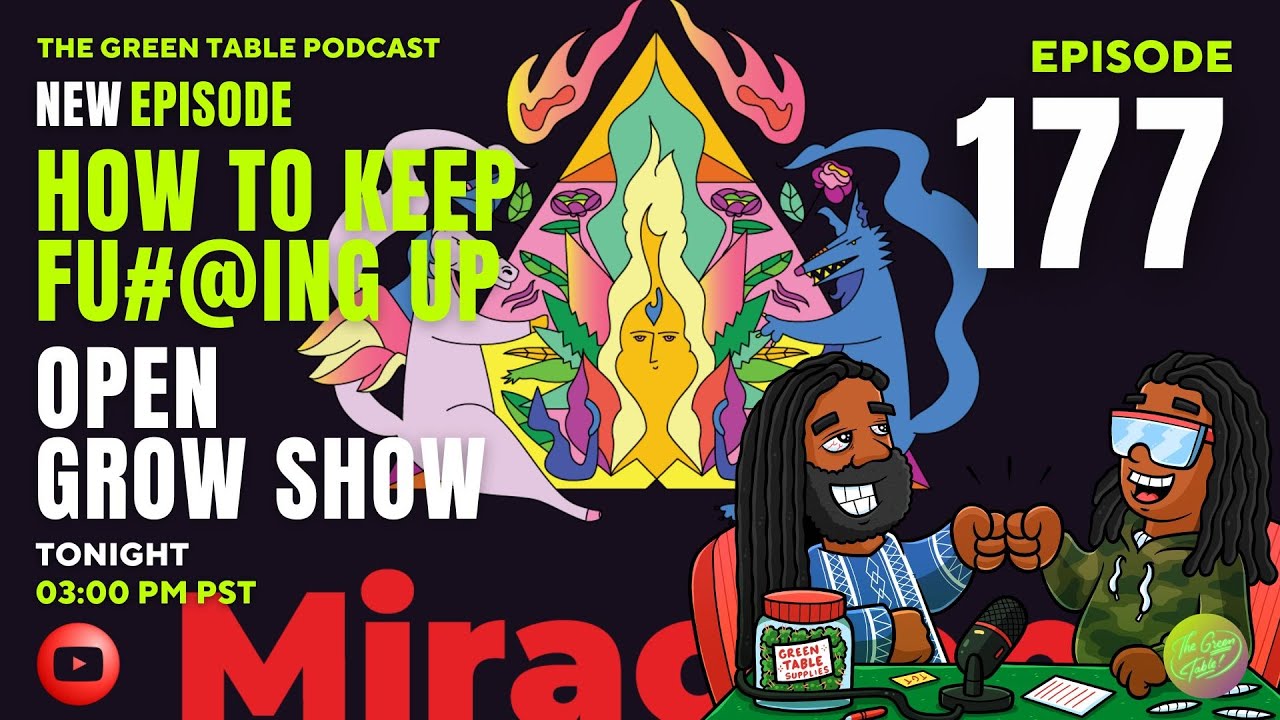 The Green Table Podcast #177 How to Keep Fu@3ing Up