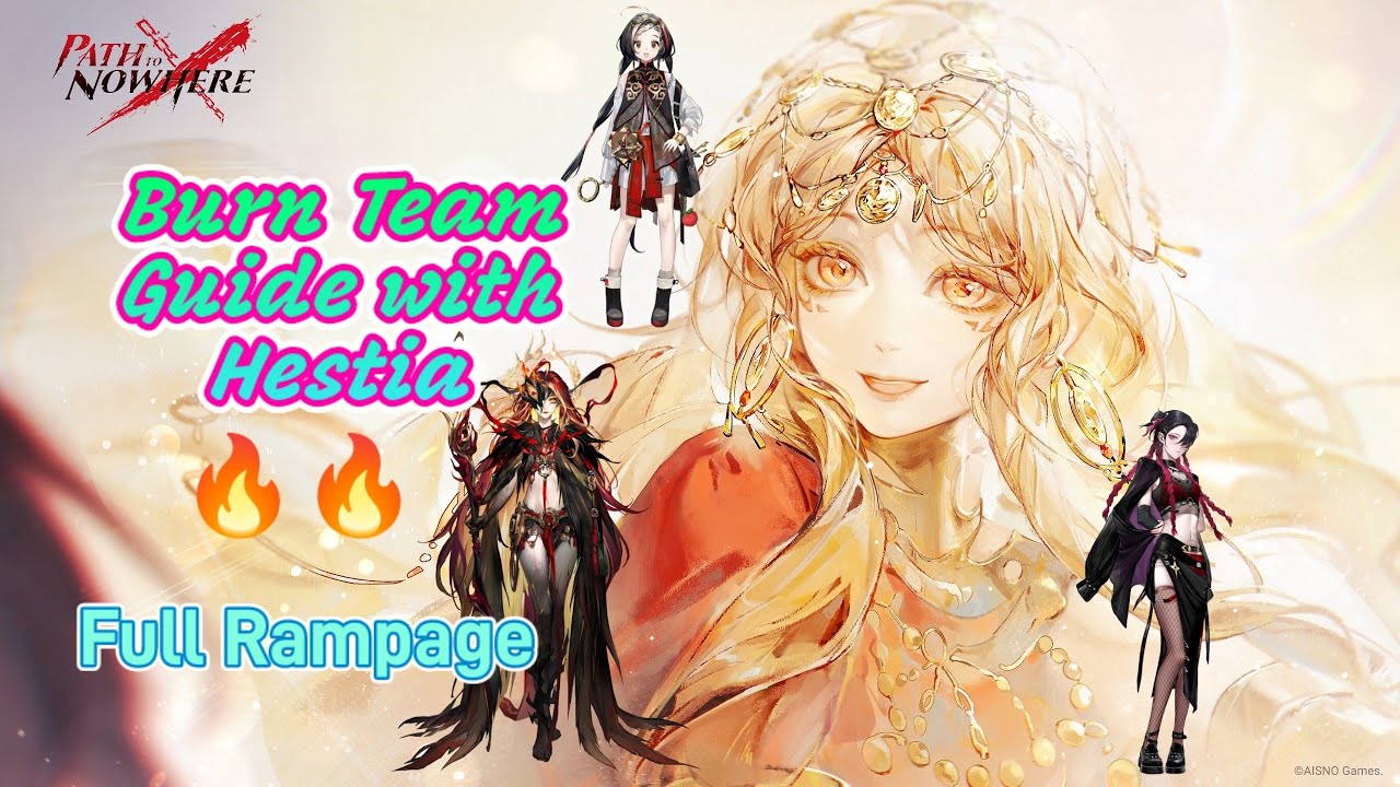 Path to Nowhere. Complete Guide for Burn Team with Hestia. (Uses, Team Comp. and Crimebrands)