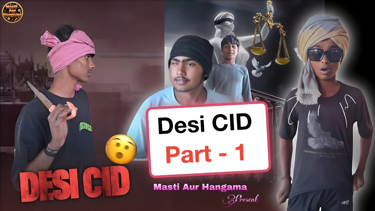 Desi CID Investigation 😂 | Logic 0% Masti 100% | Masti Aur Hangama | Part - 1 