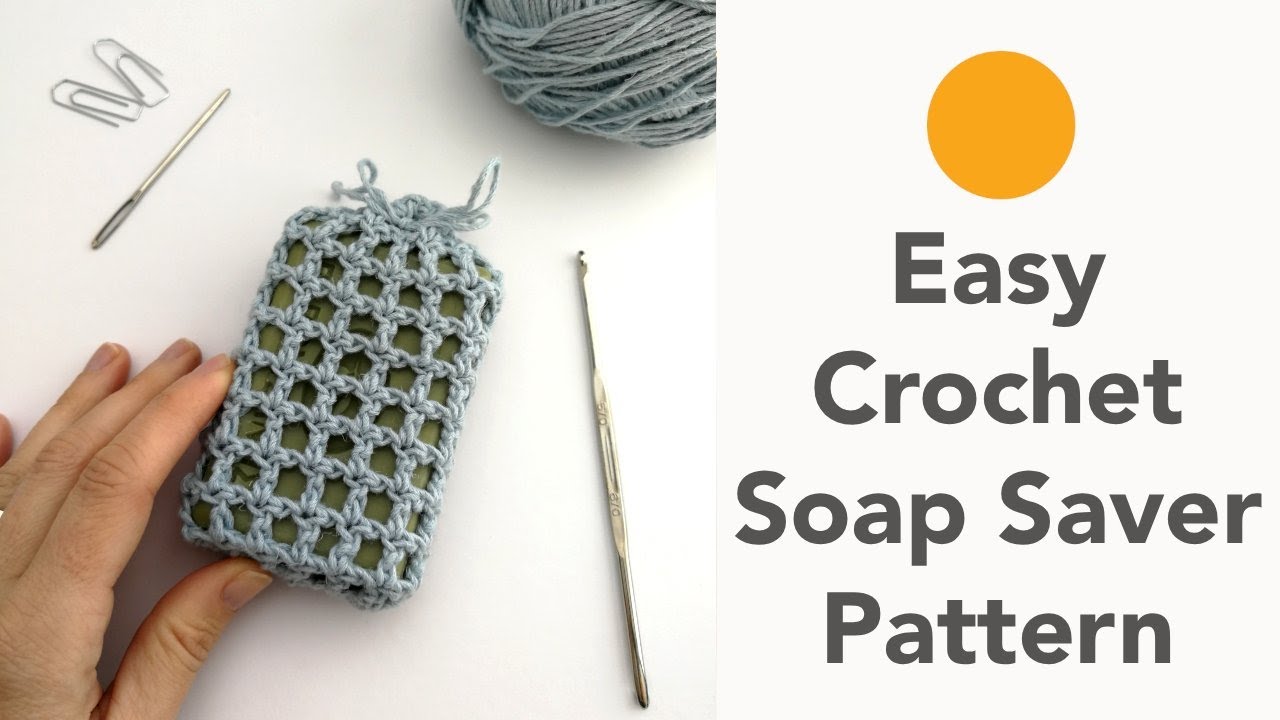 Easy Crochet Soap Saver Pattern for Beginners