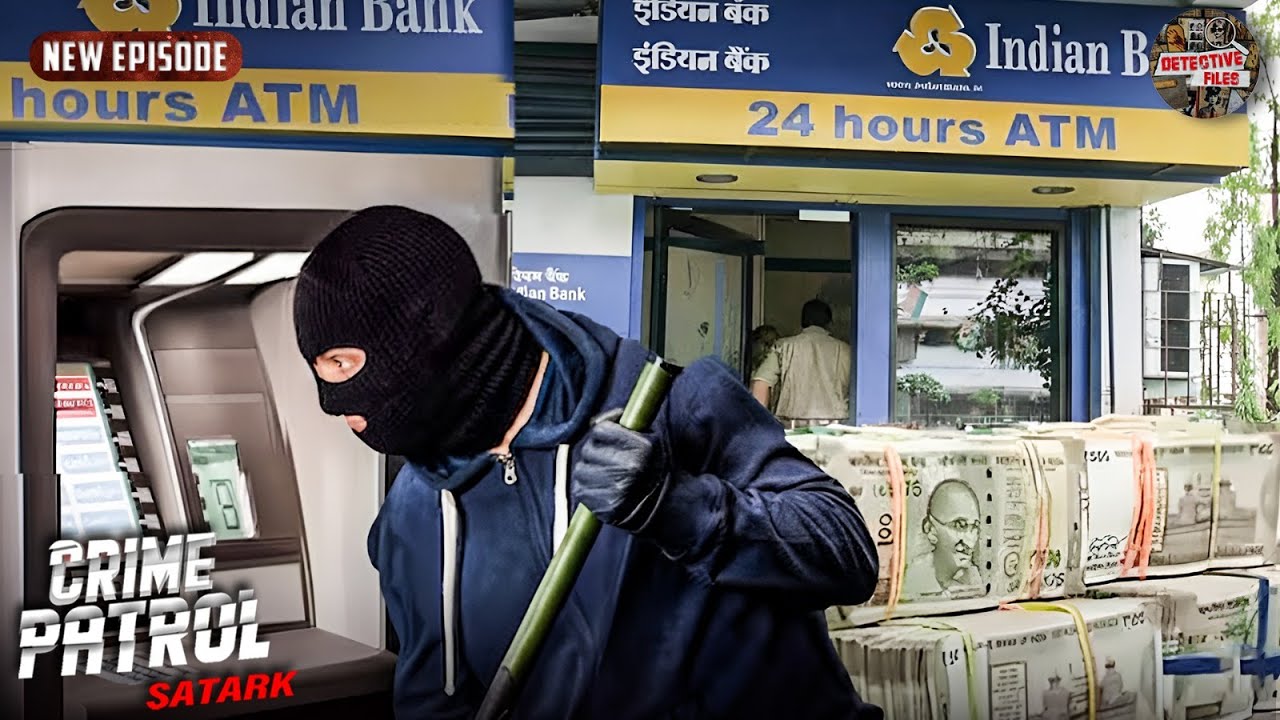 सिर्फ 10 मिनट में करोड़ों का खेल – ATM लूट का चौंकाने वाला सच | True Crime | New Full Episode