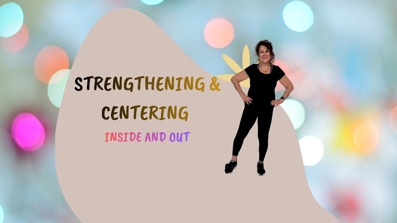 CENTERING & STRENGTHENING  OUTSIDE BALANCE & POWER