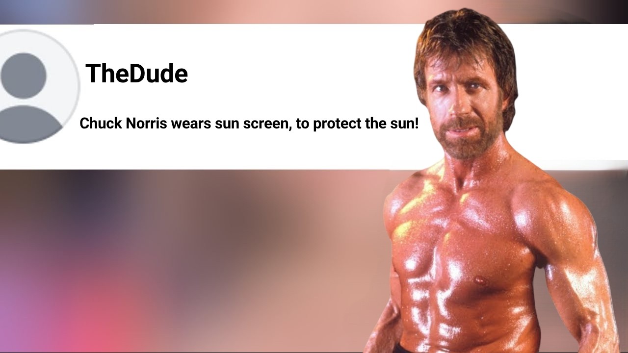 Chuck Norris Memes (Among other things!)