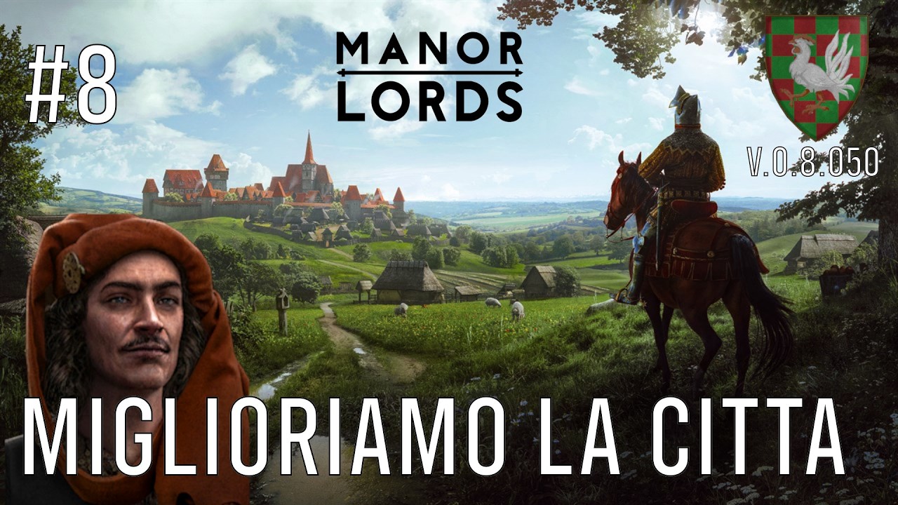 Miglioriamo la citta | MANOR LORDS (EARLY ACCESS) V 0.8.050 | GAMEPLAY ITA #8