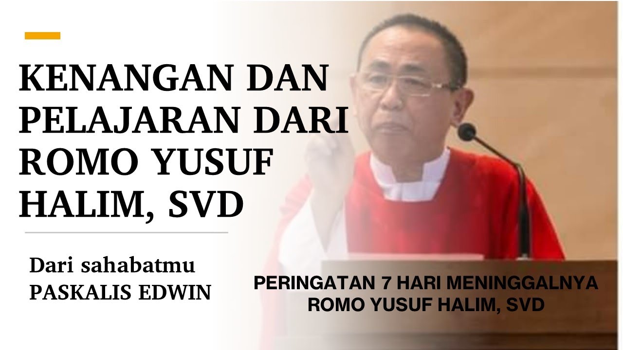 Kenangan dan Pelajaran dari Rm  Yusuf Halim, SVD #svd #romoyusufhalim