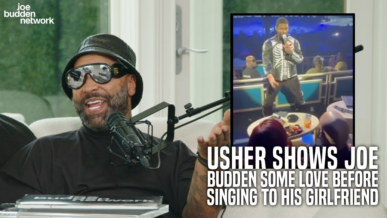 Usher Shows Joe Budden Some Love Before Singing to His Girlfriend