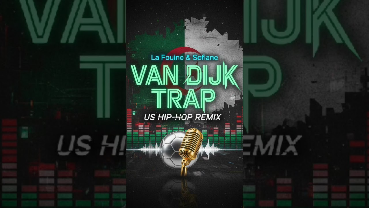 La Fouine & Sofiane Fianso - VAN DIJK (TRAP US HIP-HOP REMIX) | 2025 | new