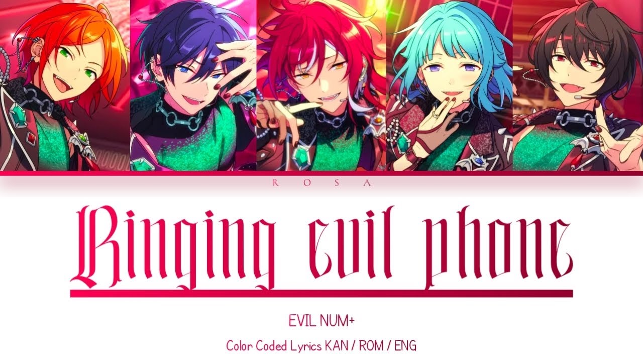 「ES!!」Ringing evil phone - EVIL NUM+ || COLOR CODED LYRICS [KAN / ROM / ENG]