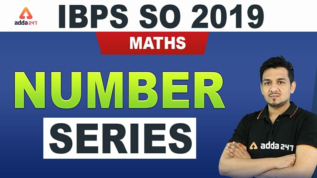IBPS SO 2019 I Maths I Number Series for Banking Exam