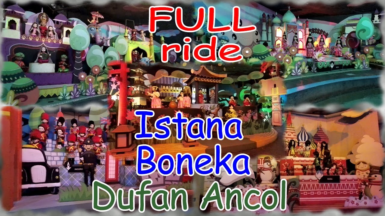 Dufan Ancol | Wahana Istana Boneka | full ride #dufan #dufanancol #boneka #anak