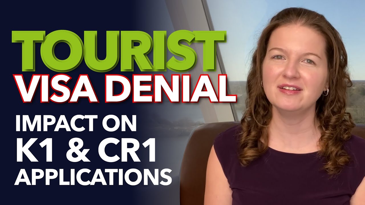 Tourist Visa Denial - Impact on K1 & CR1 Applications