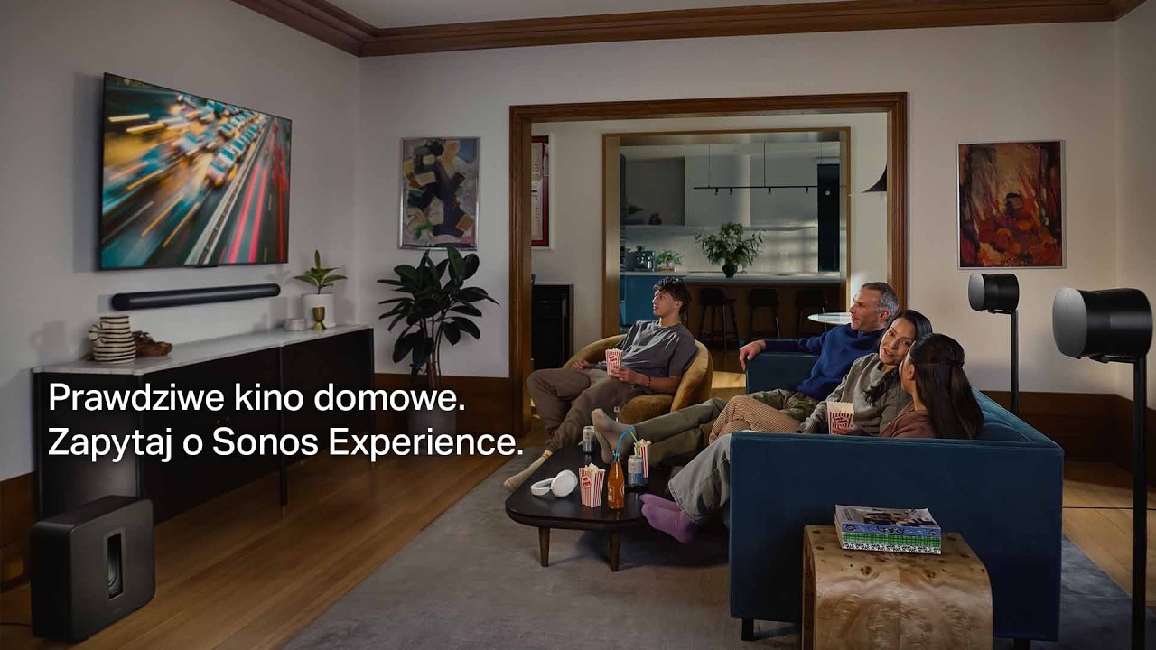 Sonos Experience - zobacz, jak brzmi prawdziwe kino domowe | Audio Forum