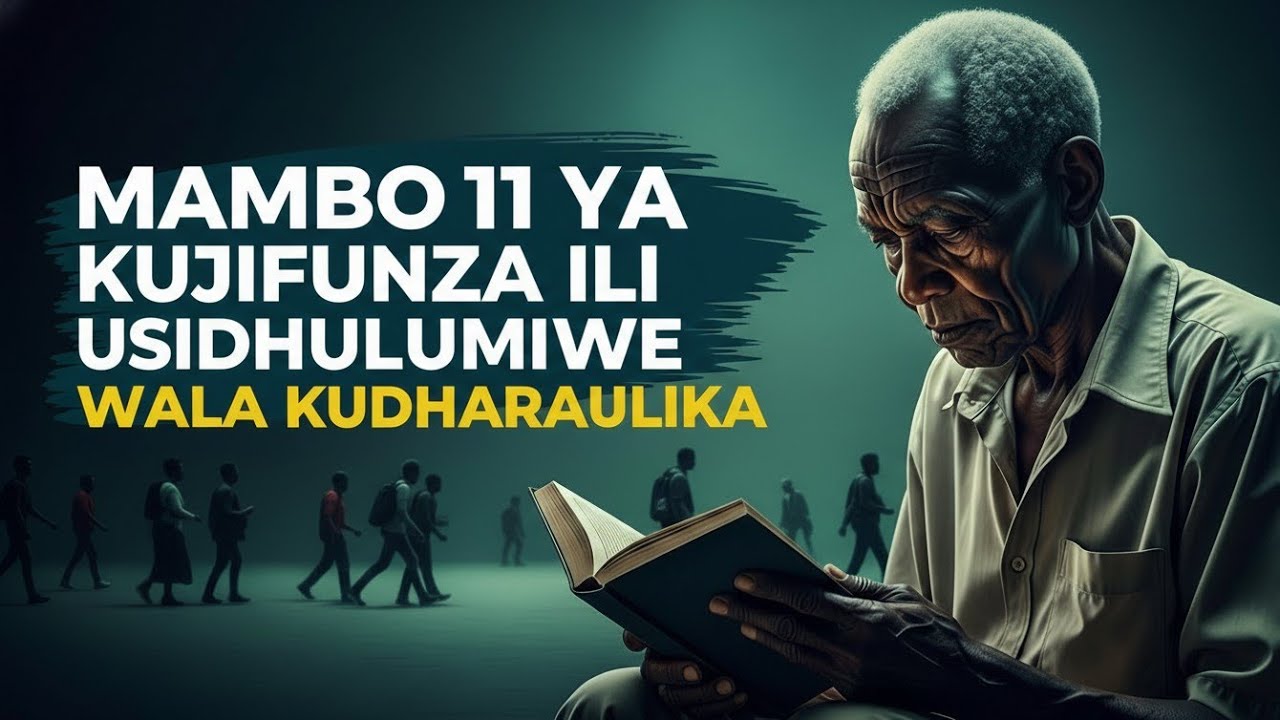 MAMBO 11 YA KUJIFUNZA ILI USIDHULUMIWE WALA KUDHARAULIKA