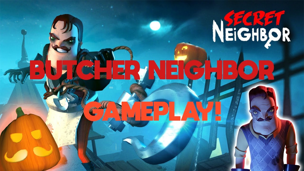 BUTCHER NEIGHBOR GAMEPLAY! Secret Neighbor 2020 HALLOWEEN UPDATE!