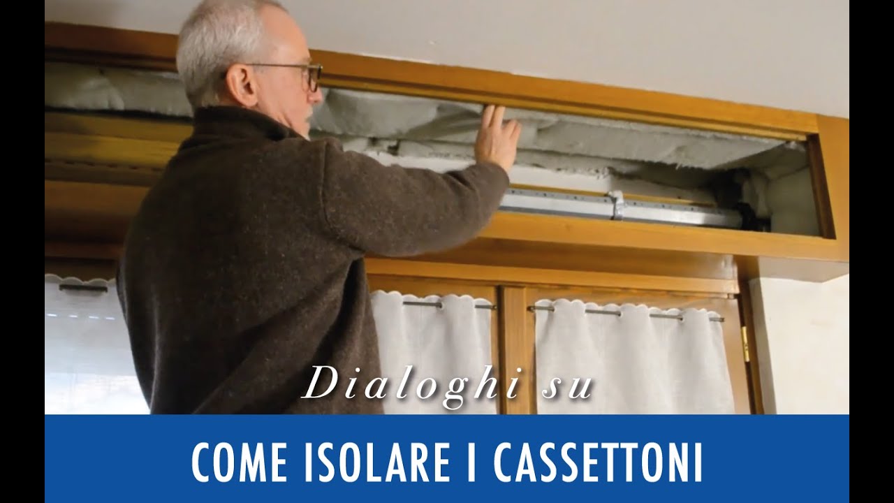10 - Dialoghi su COME ISOLARE I CASSETTONI
