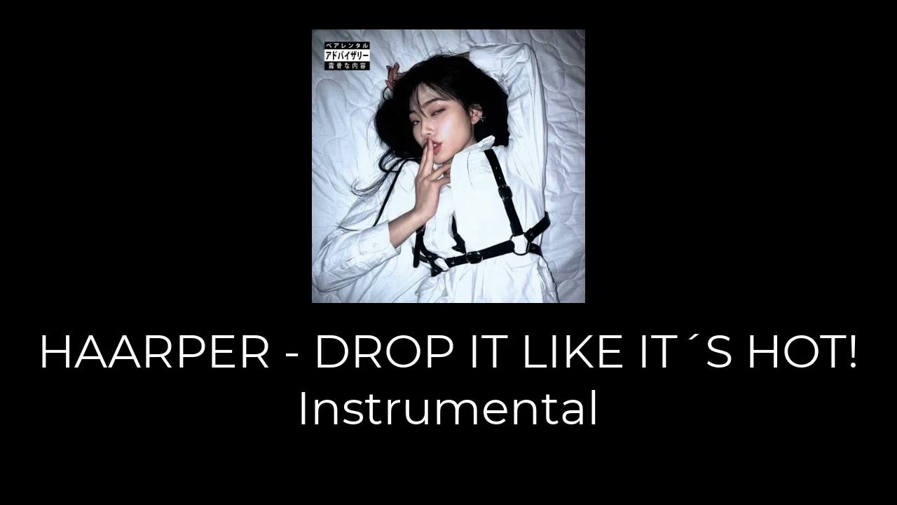 HAARPER - DROP IT LIKE IT´S HOT! (Instrumental)