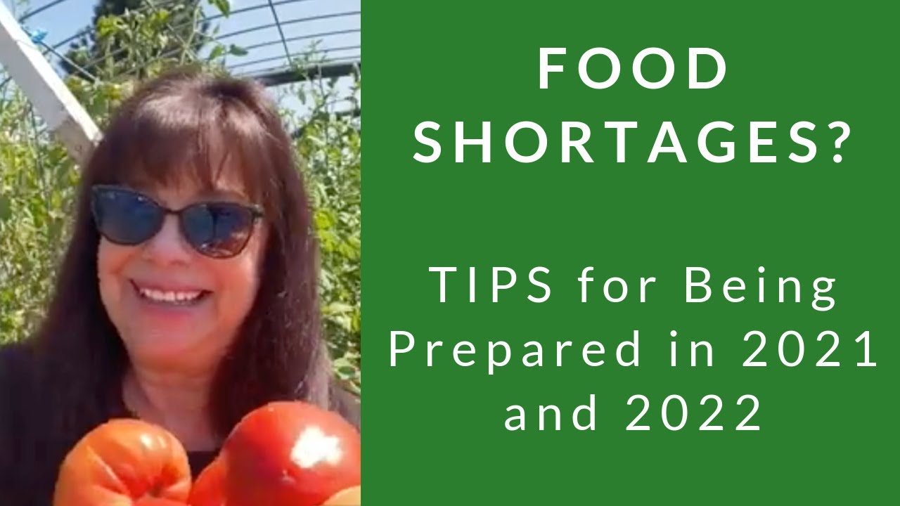 Food Shortages Upcoming in 2021 and 2022? How to Be Prepared