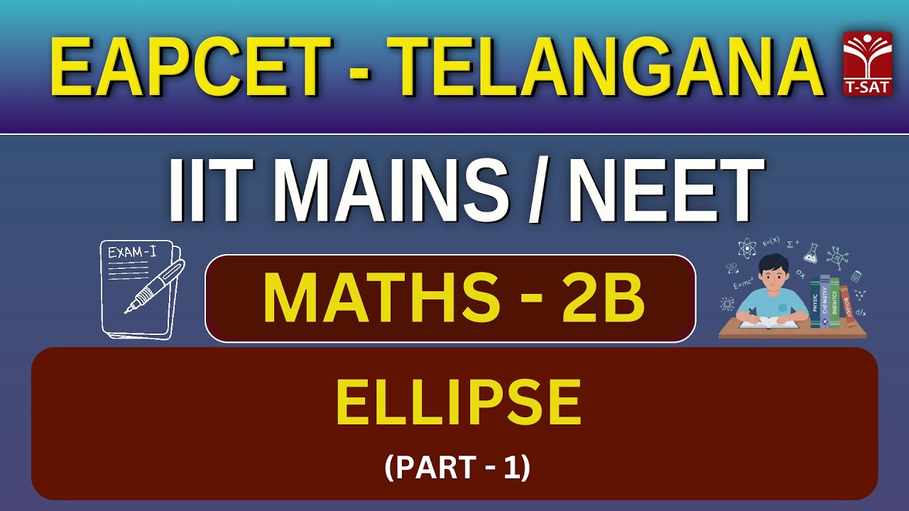 EAPCET | Maths - 2B : Ellipse | T-SAT