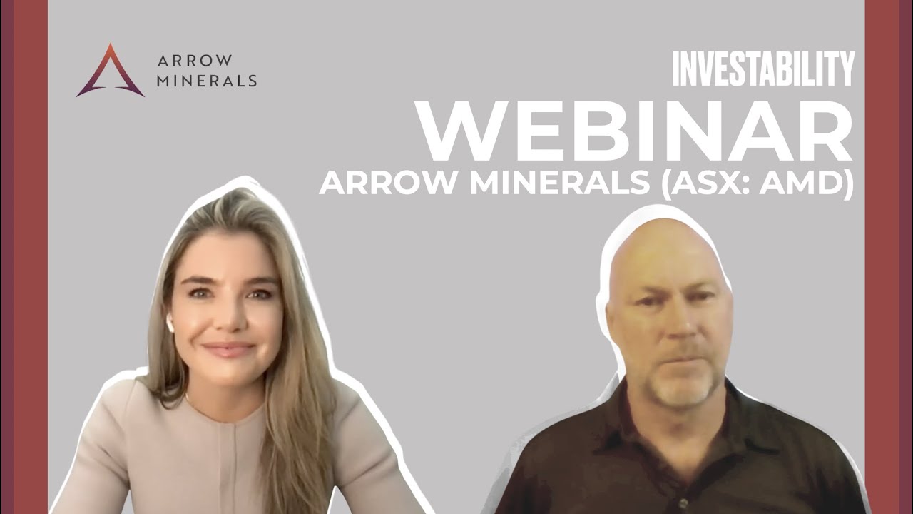 Investability Webinar with Arrow Minerals' Managing Director Hugh Bresser