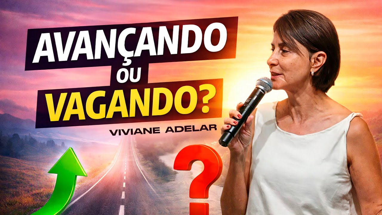 Avançando ou Vagando? • Viviane Adelar