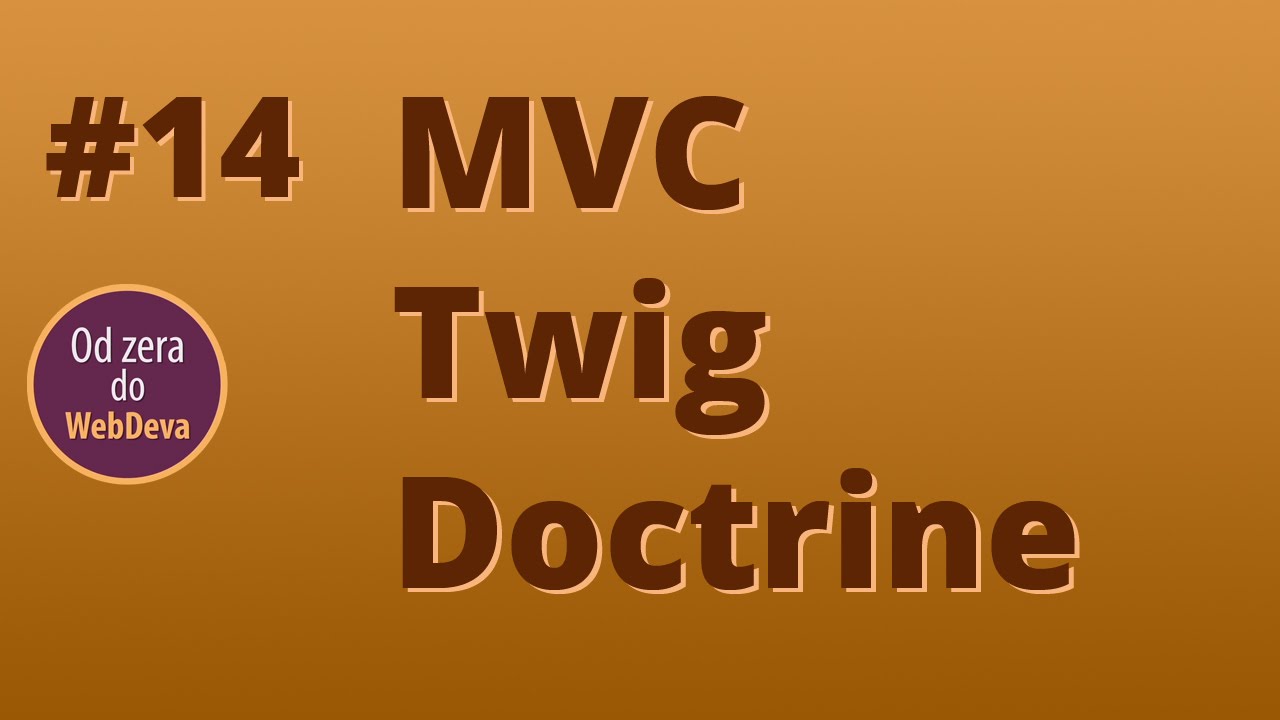MVC [3], Twig, Doctrine, ORM, Symfony, PHP #14