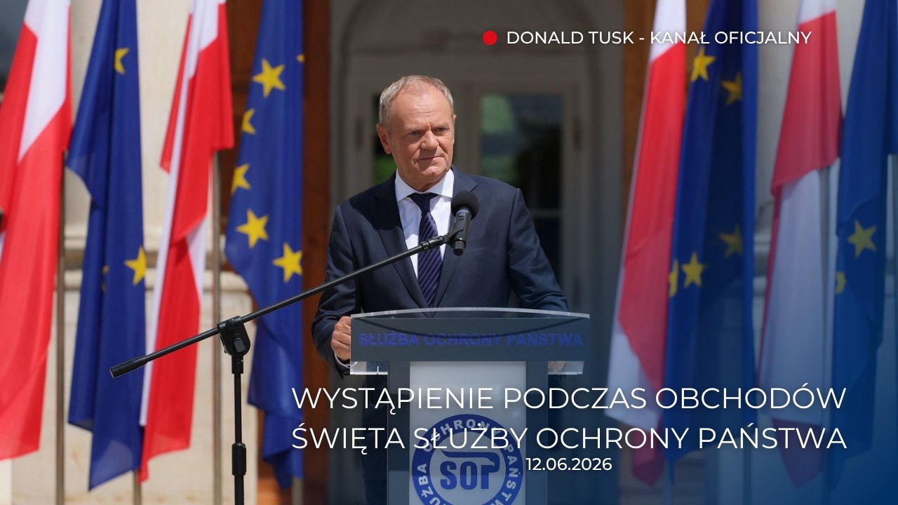 Donald Tusk: Wystąpienie podczas obchod&oacute;w Święta Służby Ochrony Państwa, 12.06.2026