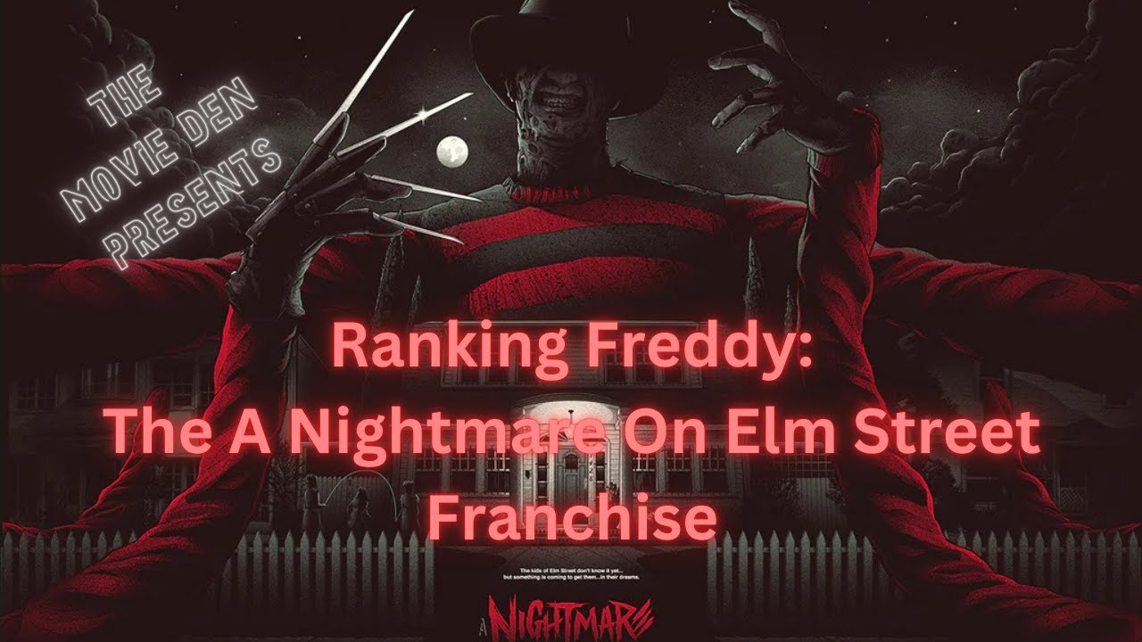 FREDDY'S NIGHTMARES: Ranking the A Nightmare on Elm Street Franchise