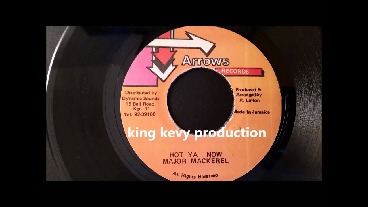 Major Mackerel - Hot Ya Now - Arrows 7