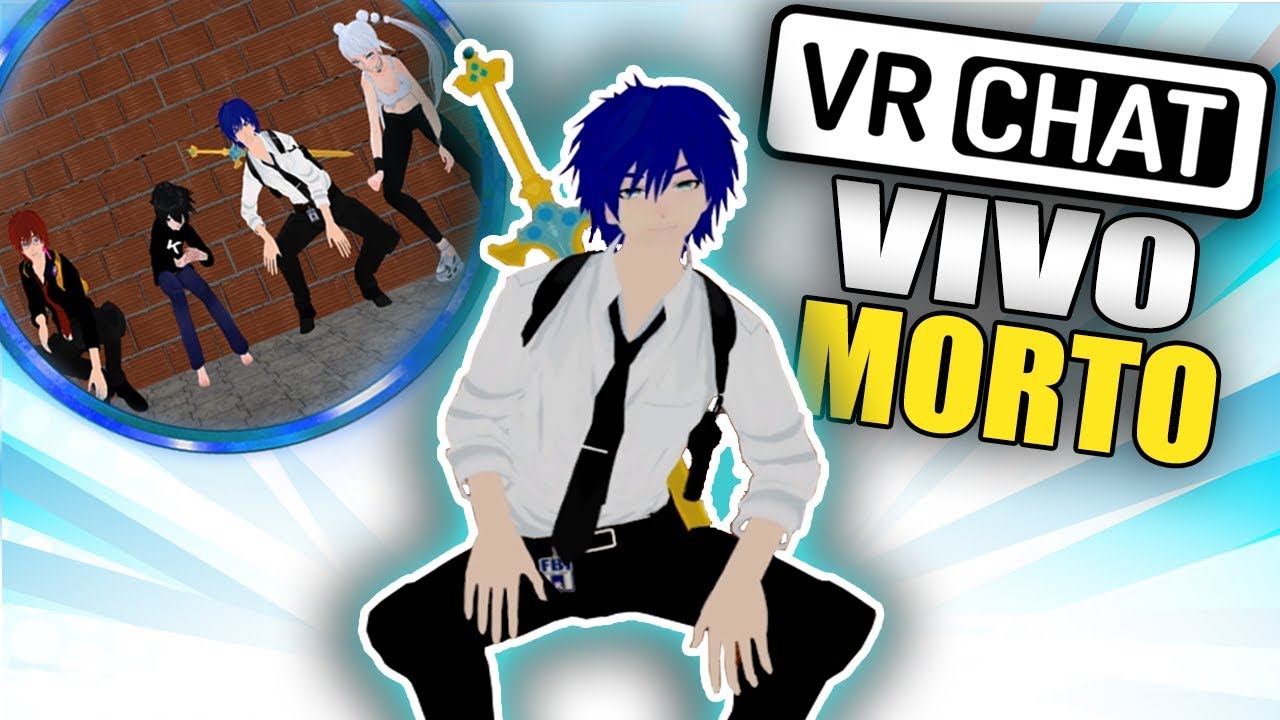 BRINCAMOS DE VIVO OU MORTO NO VRCHAT