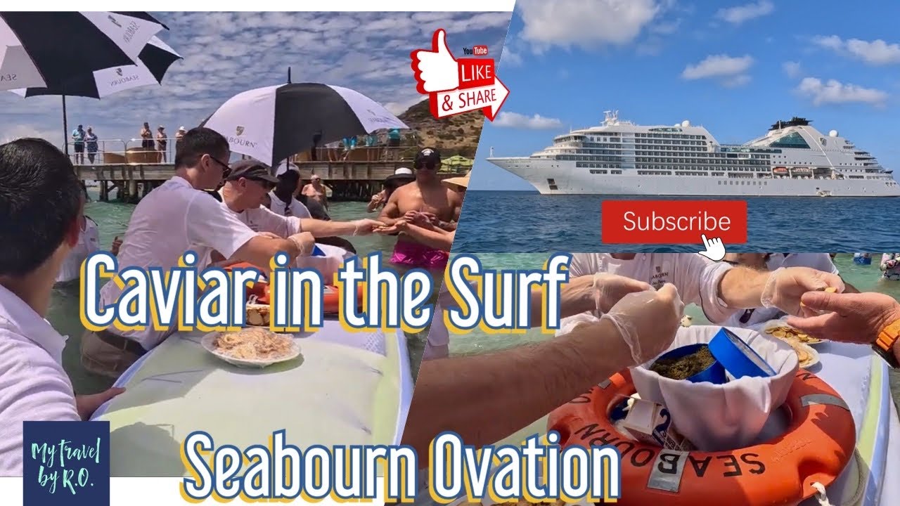Caviar in the Surf!!  Seabourn Ovation.