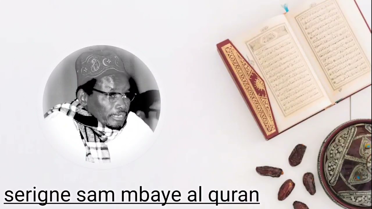 Serigne sam Mbaye Al quran ak boroom xam xam yi @FATALIKOU