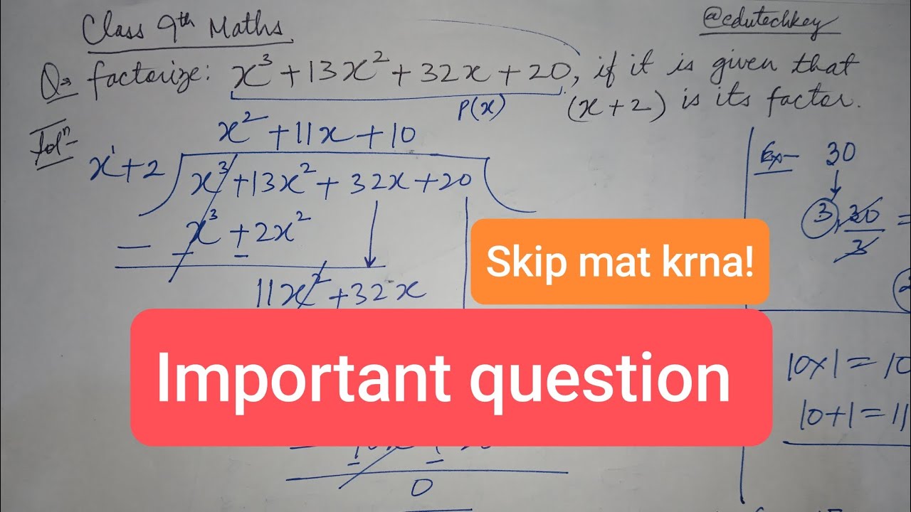 Factorize x³+13x²+32x+20 if it is given that x+2 is its factor 