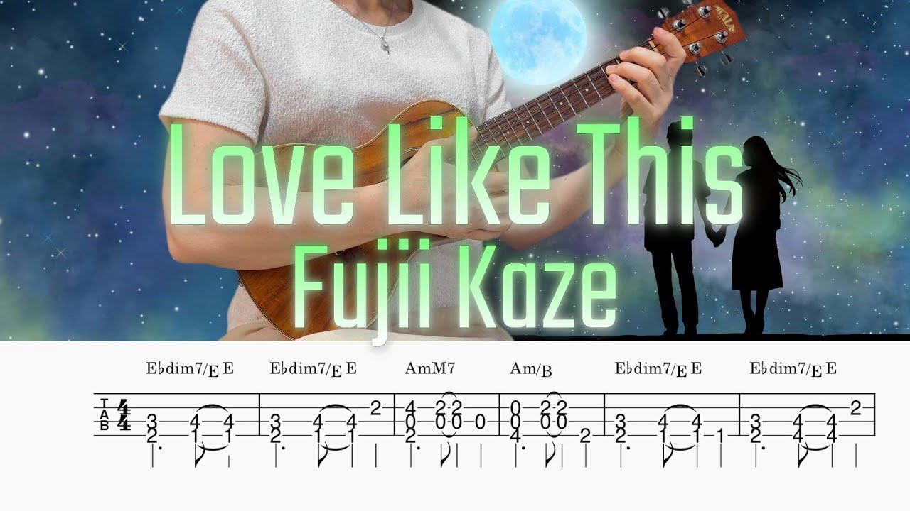 「Love Like This」藤井風／ウクレレソロ／TAB譜付き／歌詞付き／コード付き／LowG