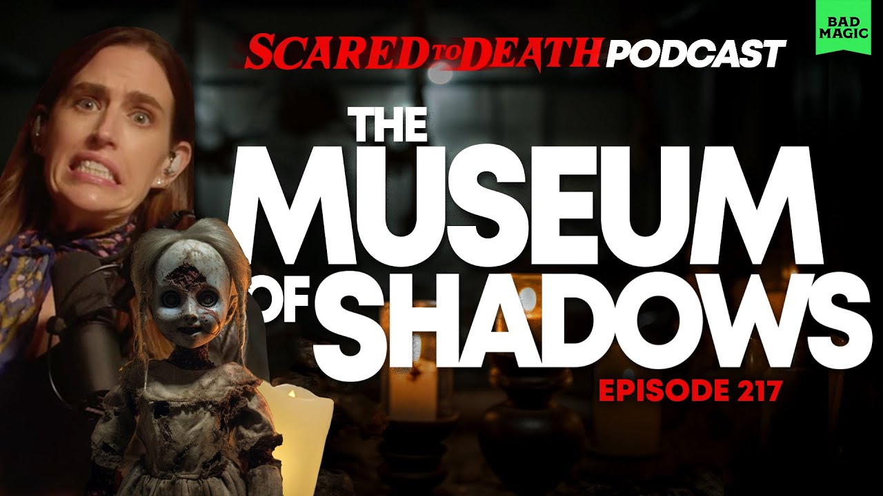 Scared To Death | The Museum Of Shadows