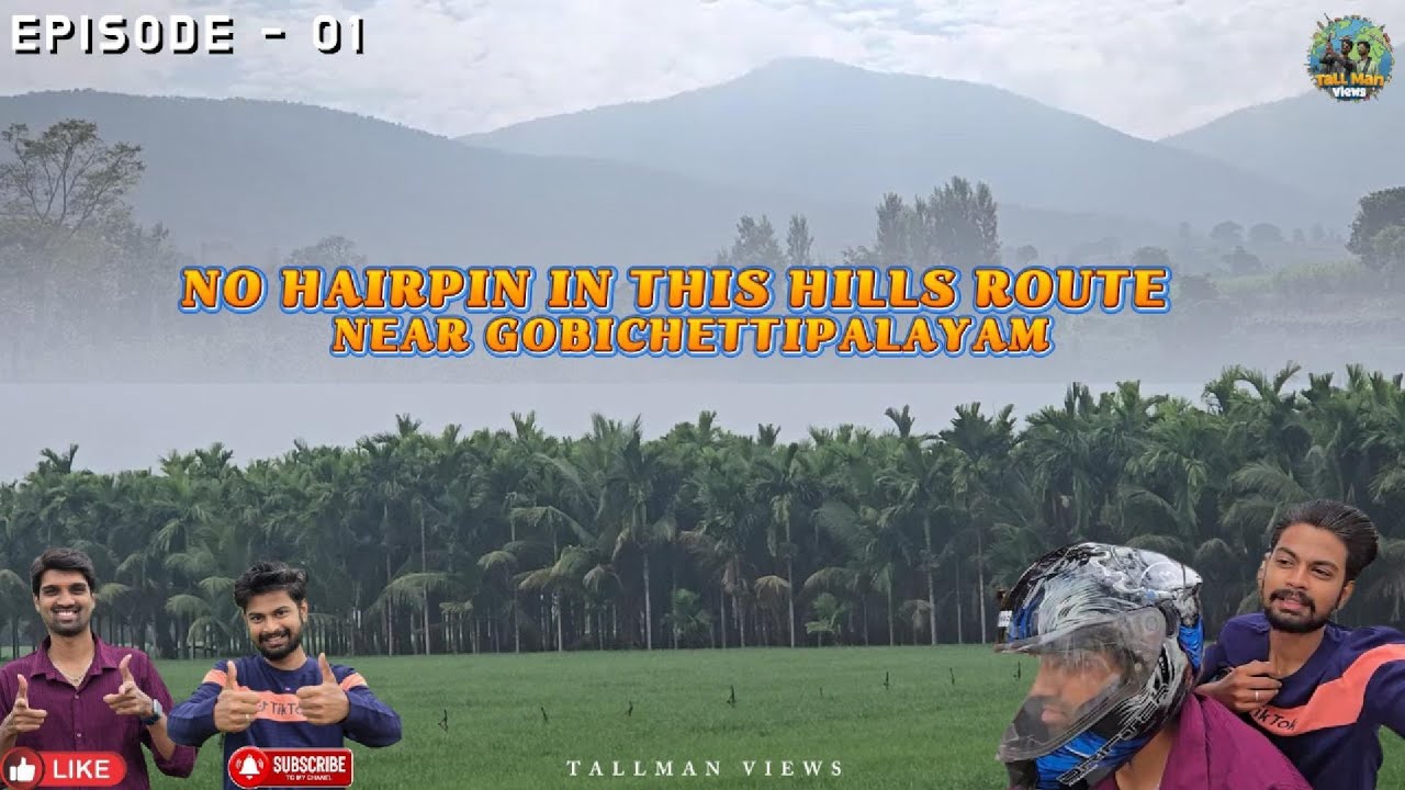 No hairpin bends in this hills route 😱 | Near Gobichettipalayam | Episode - 01 | Tallman Views 