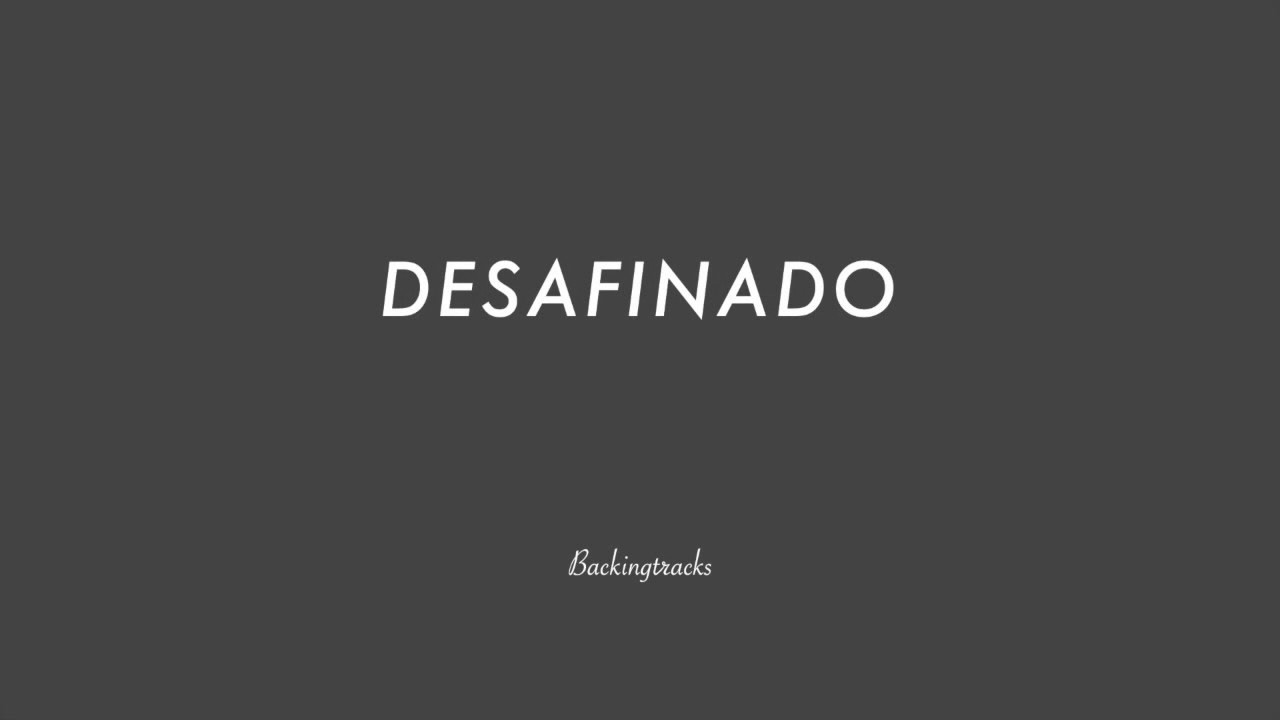 Desafinado chord progression - Backing Track Play Along Jazz Standard Bible 2