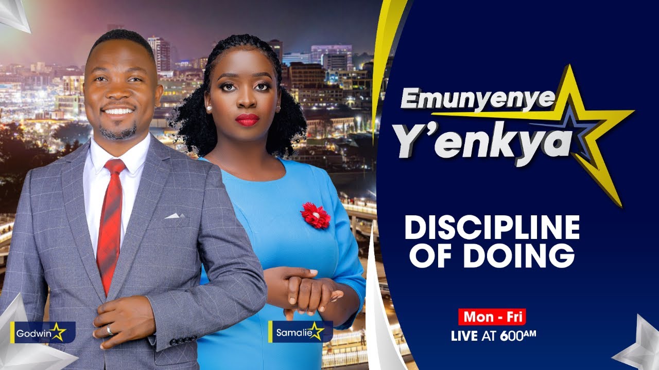 🔴EMUNYENYE Y'ENKYA WITH GODWIN AND SAMALIE || DISCIPLINE OF DOING || 11.02.2026