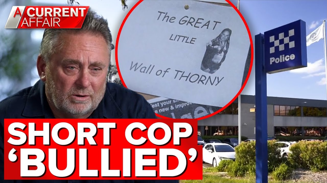 Man claims he was bullied over 'height' in NSW Police Force | A Current Affair