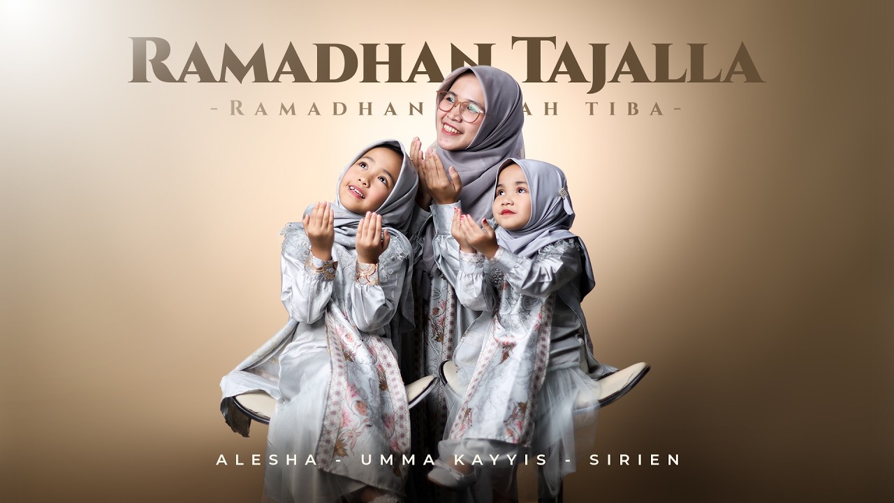 Ramadhan Tajalla - Alesha - Umma Kayyis - Sirien