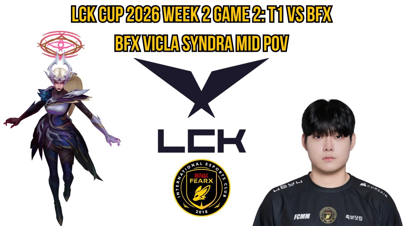LCK Cup 2026 Week 2 Game 2: T1 vs BFX | BFX VicLa Syndra Mid POV