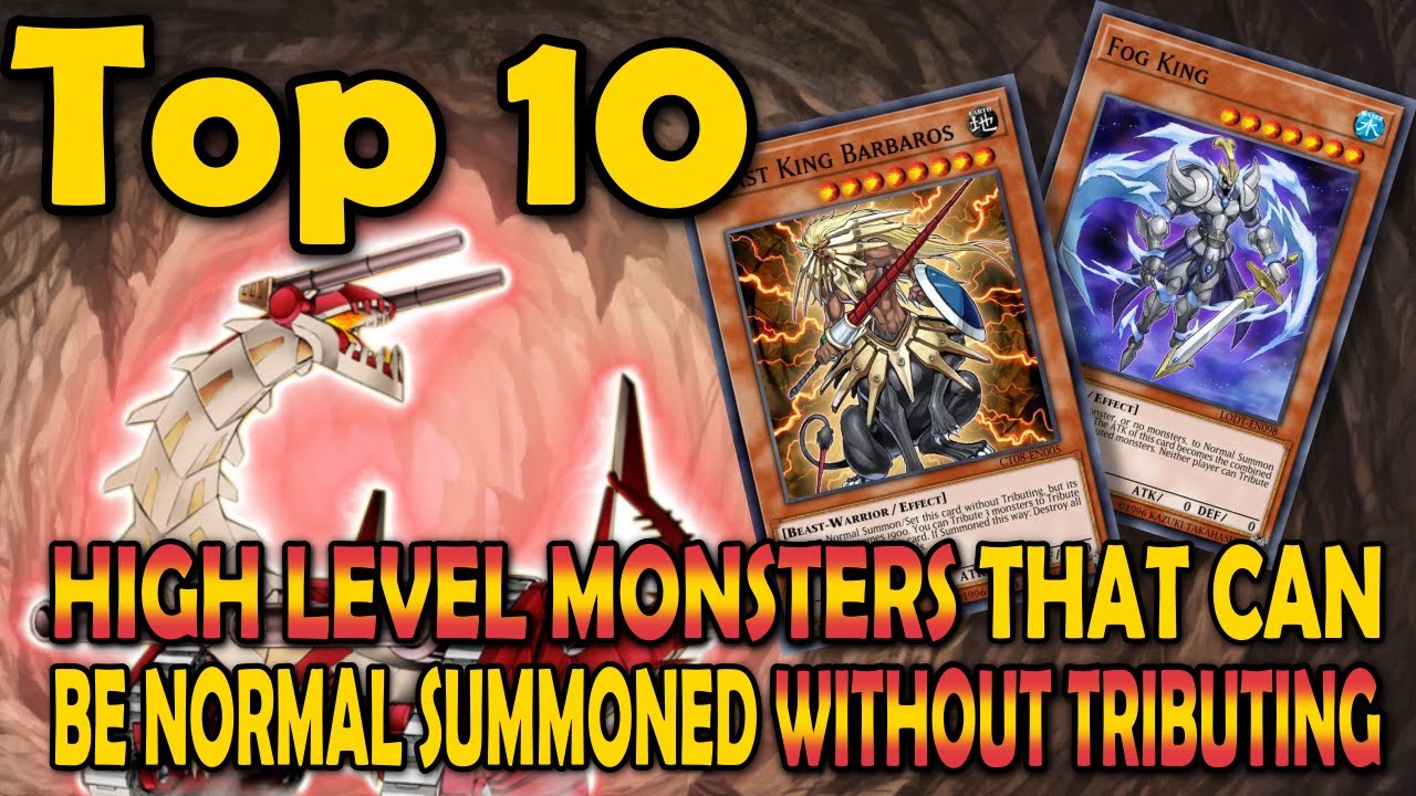 Top 10 High Level Monsters That Can Be Normal Summoned Without Tributing in Yugioh