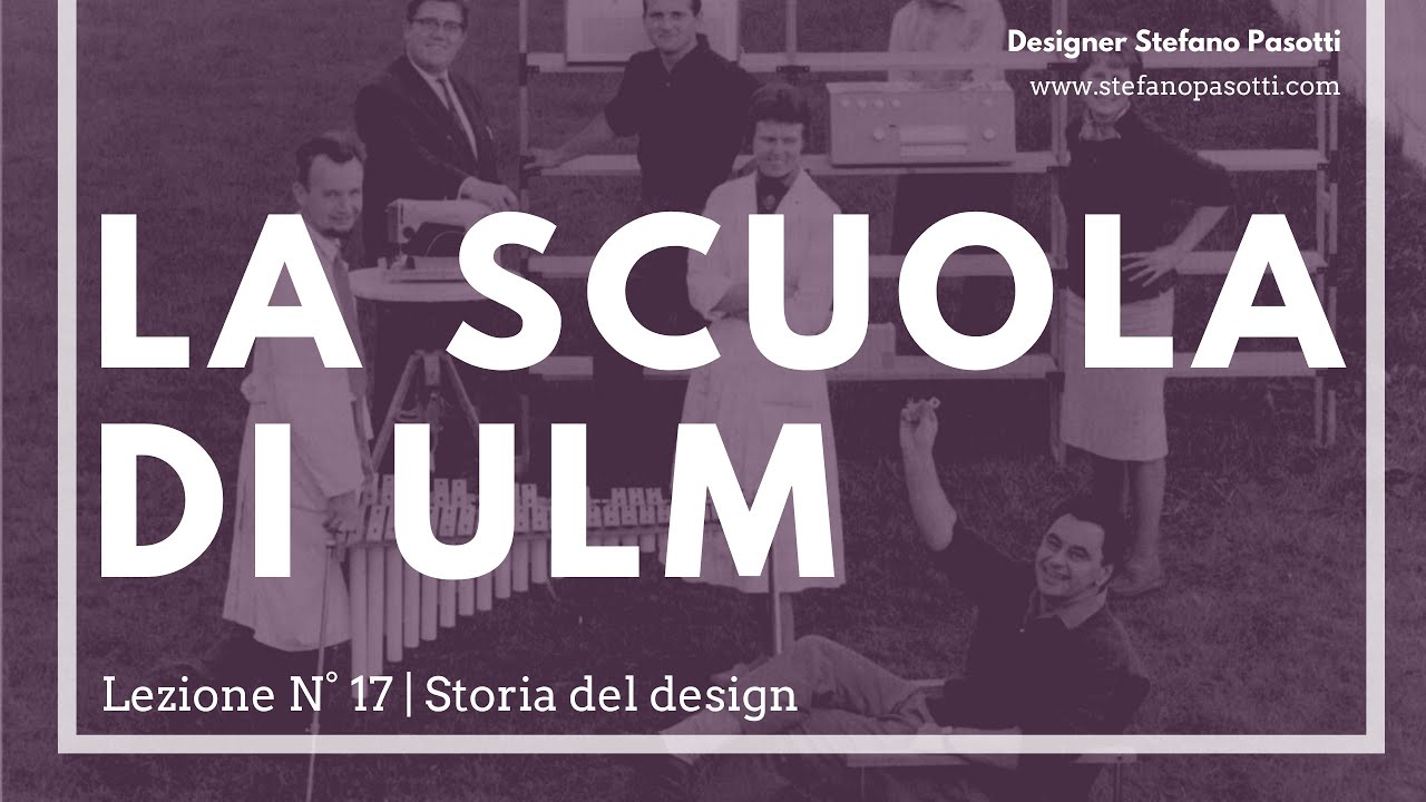 La scuola di ULM | Lezione N°17 | Storia del design | Design del prodotto industriale