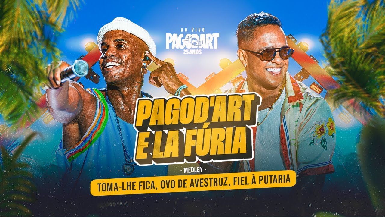 Pagod'art e La Fúria - Toma-Lhe Fica, Ovo de Avestruz, Fiel à Putaria - AO VIVO [Pagod'art 25 Anos]