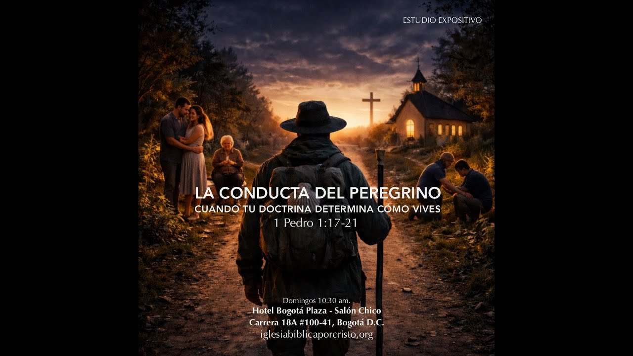 La Conducta del Peregrino | 1 Pedro 1:17-21 | Enero 11 de 2026