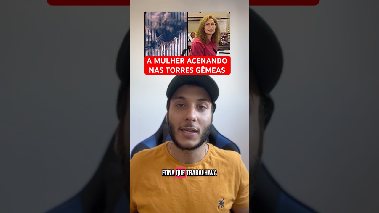 Mulher acenando nas torres g&ecirc;meas | Edna Cintr&oacute;n #curiosidades #atentado #worldtradecenter #fyp